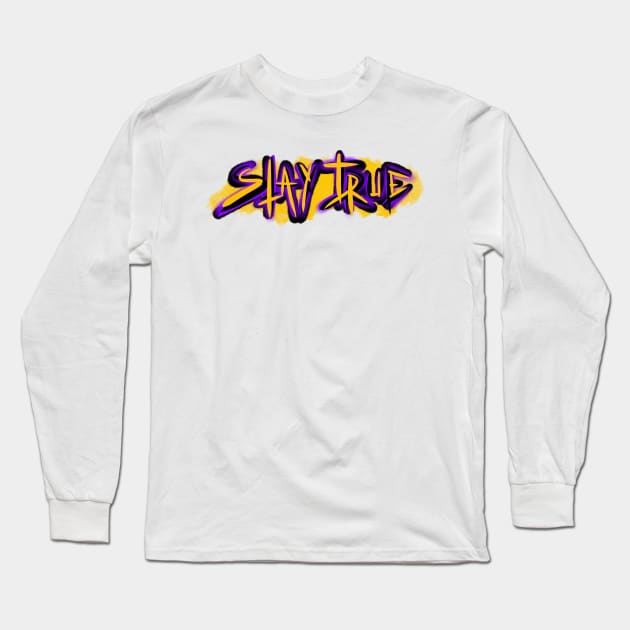 Stay True! Be Yourself! Long Sleeve T-Shirt by Brains